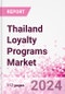 Thailand Loyalty Programs Market Intelligence and Future Growth Dynamics Databook - 50+ KPIs on Loyalty Programs Trends by End-Use Sectors, Operational KPIs, Retail Product Dynamics, and Consumer Demographics - Q1 2024 Update - Product Thumbnail Image