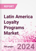 Latin America Loyalty Programs Market Intelligence and Future Growth Dynamics Databook - 50+ KPIs on Loyalty Programs Trends by End-Use Sectors, Operational KPIs, Retail Product Dynamics, and Consumer Demographics - Q1 2024 Update- Product Image