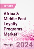 Africa & Middle East Loyalty Programs Market Intelligence and Future Growth Dynamics Databook - 50+ KPIs on Loyalty Programs Trends by End-Use Sectors, Operational KPIs, Retail Product Dynamics, and Consumer Demographics - Q1 2024 Update- Product Image