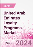 United Arab Emirates Loyalty Programs Market Intelligence and Future Growth Dynamics Databook - 50+ KPIs on Loyalty Programs Trends by End-Use Sectors, Operational KPIs, Retail Product Dynamics, and Consumer Demographics - Q1 2024 Update- Product Image