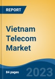 Vietnam Telecom Market, Competition, Forecast & Opportunities, 2028- Product Image