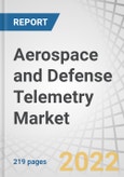 Aerospace and Defense Telemetry Market by Platform (Ground, Airborne, Marine, Space, Weapons, UAVs), Technology (Wired and Wireless Telemetry), Component ( Receiver, Transmitter, Antenna, Processors), Application, Region - Forecast to 2027- Product Image