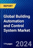 Global Building Automation and Control System Market (2023-2028) Competitive Analysis, Impact of Covid-19 with Ansoff Analysis- Product Image