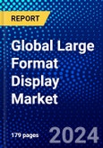 Global Large Format Display Market (2023-2028) Competitive Analysis, Impact of Covid-19 with Ansoff Analysis- Product Image
