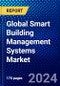Global Smart Building Management Systems Market (2023-2028) Competitive Analysis, Impact of Covid-19, Impact of Economic Slowdown & Impending Recession, Ansoff Analysis - Product Image
