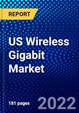 US Wireless Gigabit Market (2022-2027) by Product, End Use, Protocol, Technology, Competitive Analysis and the Impact of Covid-19 with Ansoff Analysis- Product Image