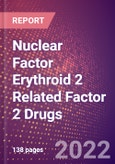 Nuclear Factor Erythroid 2 Related Factor 2 (HEBP1 or Nuclear Factor Erythroid Derived 2 Like 2 or NFE2L2) Drugs in Development by Therapy Areas and Indications, Stages, MoA, RoA, Molecule Type and Key Players, 2022 Update- Product Image