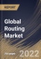 Global Routing Market Size, Share & Industry Trends Analysis Report By Type, By Placement, By Application, By Vertical, By Regional Outlook and Forecast, 2021-2027 - Product Thumbnail Image