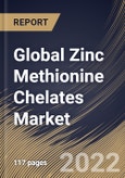 Global Zinc Methionine Chelates Market Size, Share & Industry Trends Analysis Report By Livestock Type, By Regional Outlook and Forecast, 2021-2027- Product Image