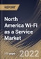 North America Wi-Fi as a Service Market Size, Share & Industry Trends Analysis Report By Component, By Organization Size, By Location, By End User, By Country and Growth Forecast, 2021-2027 - Product Thumbnail Image