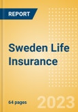 Sweden Life Insurance - Key Trends and Opportunities to 2028- Product Image