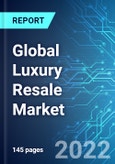 Global Luxury Resale Market: Analysis By Product, By Distribution Channel, By Gender, By Region Size and Trends with Impact of COVID-19 and Forecast up to 2026- Product Image
