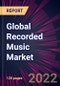 Global Recorded Music Market 2022-2026 - Product Thumbnail Image