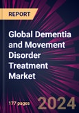 Global Dementia and Movement Disorder Treatment Market 2024-2028- Product Image