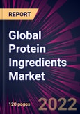 Global Protein Ingredients Market 2022-2026- Product Image