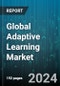 Global Adaptive Learning Market by Components (Platform, Services), Deployment (Cloud, On-premises), Application, End User - Forecast 2024-2030 - Product Thumbnail Image