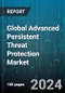 Global Advanced Persistent Threat Protection Market by Offering, Solutions, Services, Deployment Mode, Organization Size, Vertical - Forecast 2024-2030 - Product Image