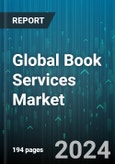 Global Book Services Market by Product (Education, Science, Technology & Medicine, Trade), Service Type (Offline, Online), End User - Forecast 2024-2030- Product Image