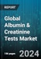Global Albumin & Creatinine Tests Market by Product (Analyzers, Cartridges, Dipsticks & Kits), Type (Blood & Serum Creatinine Tests, Urine Tests), End User - Forecast 2024-2030 - Product Thumbnail Image