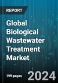 Global Biological Wastewater Treatment Market by Process (Aerobic, Anaerobic), End-Use Industry (Industrial, Municipal) - Forecast 2024-2030- Product Image