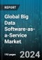Global Big Data Software-as-a-Service Market by Offering (Services, Solutions), Deployment (Hybrid Cloud, Private Cloud, Public Cloud), Organization Size, Application Industry - Forecast 2024-2030 - Product Image