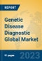 Genetic Disease Diagnostic Global Market Insights 2023, Analysis and Forecast to 2028, by Manufacturers, Regions, Technology, Application, Product Type - Product Image