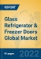 Glass Refrigerator & Freezer Doors Global Market Insights 2022, Analysis and Forecast to 2027, by Manufacturers, Regions, Technology, Application, Product Type - Product Thumbnail Image