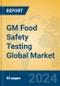 GM Food Safety Testing Global Market Insights 2024, Analysis and Forecast to 2029, by Market Participants, Regions, Technology, Application - Product Image