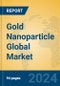 Gold Nanoparticle Global Market Insights 2024, Analysis and Forecast to 2029, by Manufacturers, Regions, Technology, Application, and Product Type - Product Image