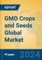 GMO Crops and Seeds Global Market Insights 2024, Analysis and Forecast to 2029, by Manufacturers, Regions, Technology, Application - Product Thumbnail Image