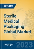 Sterile Medical Packaging Global Market Insights 2023, Analysis and Forecast to 2028, by Manufacturers, Regions, Technology, Application, Product Type- Product Image