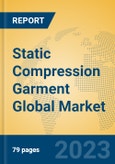 Static Compression Garment Global Market Insights 2023, Analysis and Forecast to 2028, by Manufacturers, Regions, Technology, Application, Product Type- Product Image
