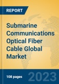 Submarine Communications Optical Fiber Cable Global Market Insights 2023, Analysis and Forecast to 2028, by Manufacturers, Regions, Technology, Application, Product Type- Product Image