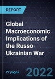 Global Macroeconomic Implications of the Russo-Ukrainian War, 2022- Product Image