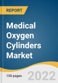 Medical Oxygen Cylinders Market Size, Share & Trends Analysis Report by Product Type (Fixed, Portable), by Application (Home-care, Non Home-care), by Technology, by Region, and Segment Forecasts, 2022-2030- Product Image