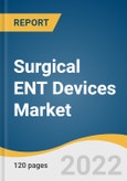 Surgical ENT Devices Market Size, Share & Trends Analysis Report by Product (Radiofrequency Handpieces, Sinus Balloon Dilation Devices), by Region, and Segment Forecasts, 2022-2030- Product Image