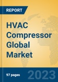 HVAC Compressor Global Market Insights 2023, Analysis and Forecast to 2028, by Manufacturers, Regions, Technology, Application, Product Type- Product Image