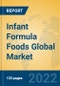 Infant Formula Foods Global Market Insights 2022, Analysis and Forecast to 2027, by Manufacturers, Regions, Technology, Product Type - Product Thumbnail Image