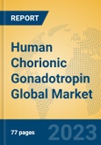 Human Chorionic Gonadotropin Global Market Insights 2023, Analysis and Forecast to 2028, by Manufacturers, Regions, Technology, Application, Product Type- Product Image