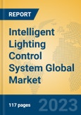 Intelligent Lighting Control System Global Market Insights 2023, Analysis and Forecast to 2028, by Manufacturers, Regions, Technology, Application, Product Type- Product Image