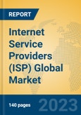 Internet Service Providers (ISP) Global Market Insights 2023, Analysis and Forecast to 2028, by Market Participants, Regions, Technology, Application, Product Type- Product Image