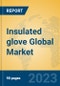 Insulated glove Global Market Insights 2023, Analysis and Forecast to 2028, by Manufacturers, Regions, Technology, Application, Product Type - Product Image