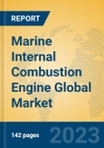 Marine Internal Combustion Engine Global Market Insights 2023, Analysis and Forecast to 2028, by Manufacturers, Regions, Technology, Product Type- Product Image