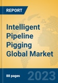 Intelligent Pipeline Pigging Global Market Insights 2023, Analysis and Forecast to 2028, by Manufacturers, Regions, Technology, Product Type- Product Image