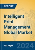 Intelligent Print Management Global Market Insights 2024, Analysis and Forecast to 2029, by Manufacturers, Regions, Technology, Application- Product Image