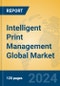 Intelligent Print Management Global Market Insights 2024, Analysis and Forecast to 2029, by Manufacturers, Regions, Technology, Application - Product Image