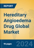 Hereditary Angioedema Drug Global Market Insights 2024, Analysis and Forecast to 2029, by Market Participants, Regions, Technology, Application- Product Image