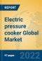 Electric pressure cooker Global Market Insights 2022, Analysis and Forecast to 2027, by Manufacturers, Regions, Technology, Application, Product Type - Product Thumbnail Image