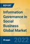 Information Governance in Social Business Global Market Insights 2022, Analysis and Forecast to 2027, by Market Participants, Regions, Technology, Application, Product Type - Product Thumbnail Image