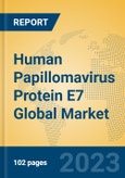 Human Papillomavirus Protein E7 Global Market Insights 2023, Analysis and Forecast to 2028, by Manufacturers, Regions, Technology, Application, Product Type- Product Image